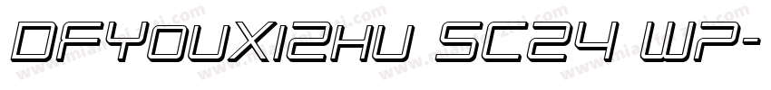 DFYouXiZhu SC24 W7字体转换